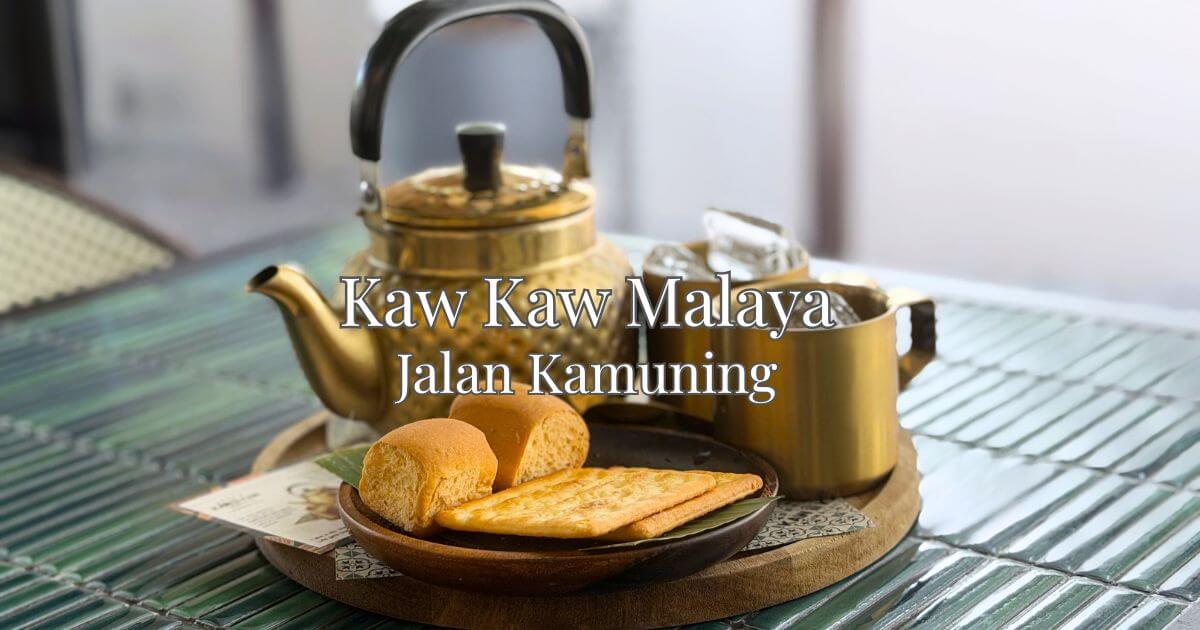 クアラルンプールのJalan KamuningにオープンしたKaw Kaw Malaya（カウカウマラヤ）